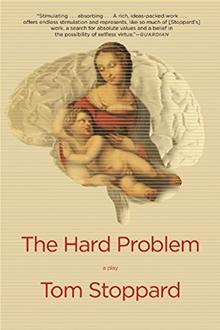 The Hard Problem:  A Play