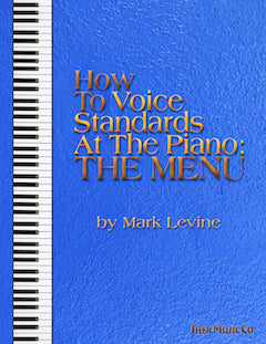 How to Voice Standards at the Piano: The Menu