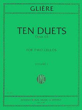 Glière Ten Duets, Opus 53: Volume 1 for 2 Cellos