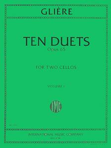 Glière Ten Duets, Opus 53: Volume 1 for 2 Cellos