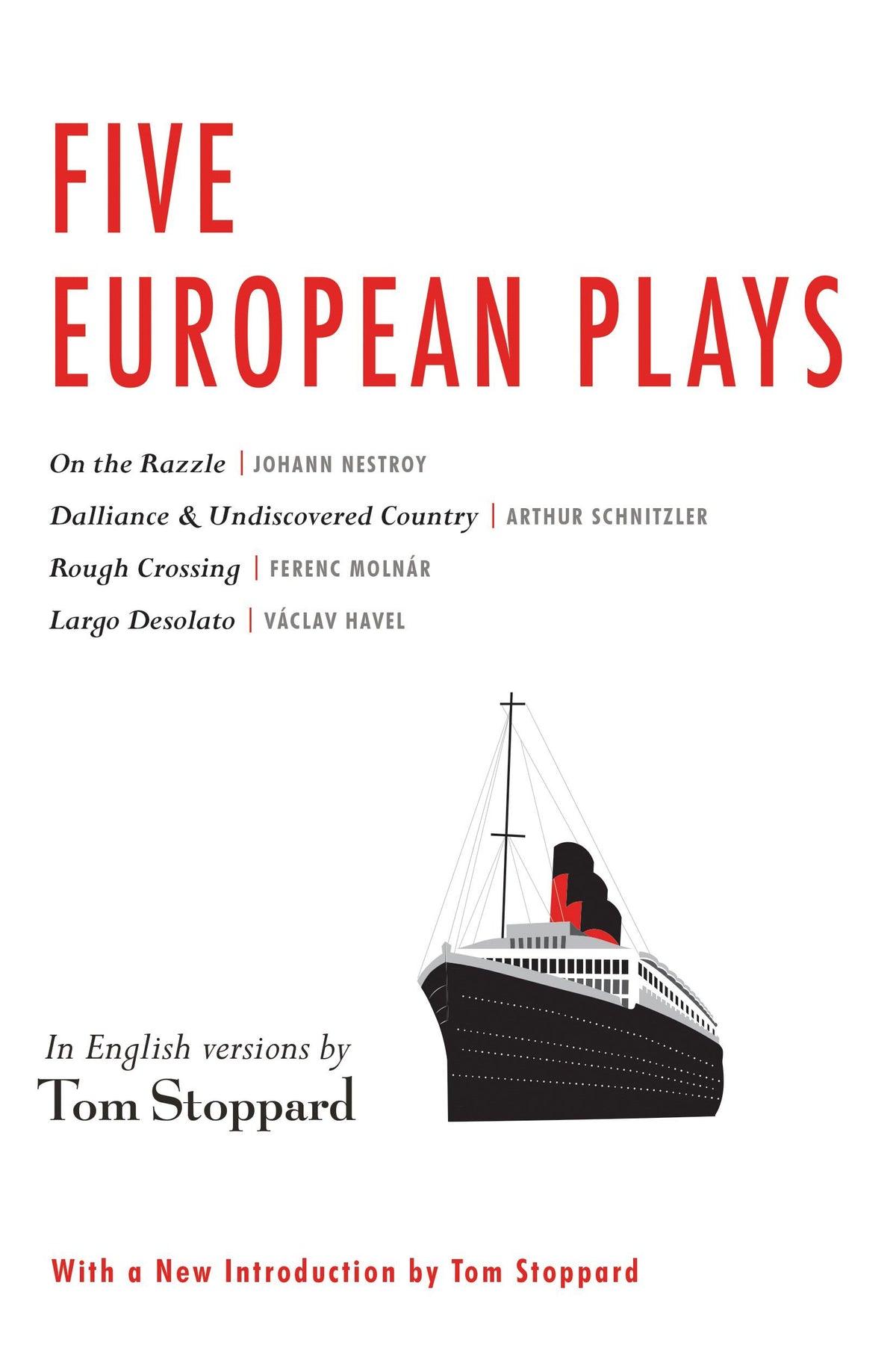 Five European Plays:  Rough Crossing, on the Razzle, and Largo Desolato