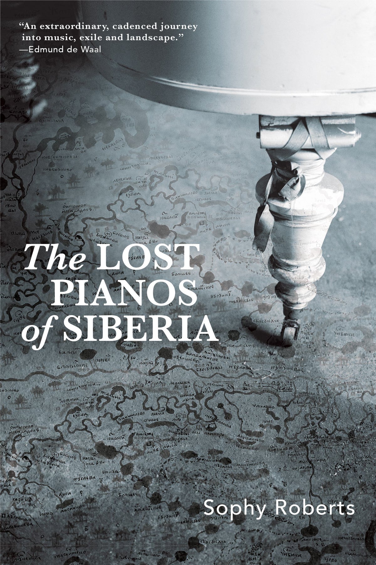 The Lost Pianos of Siberia:  A Far-Flung Search for Russia's Remarkable Survivors