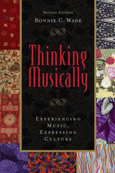 Thinking Musically: Experiencing Music, Expressing Culture