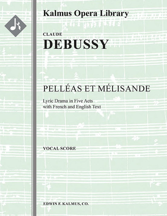 Debussy Pelleas and Melisande Vocal Score