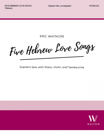 Whitacre 5 Hebrew Love Songs Soprano Solo, Piano, Violin and Tambourine