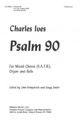 Ives Psalm 90 For Mixed Chorus (S.A.T.B.) Organ and Bells