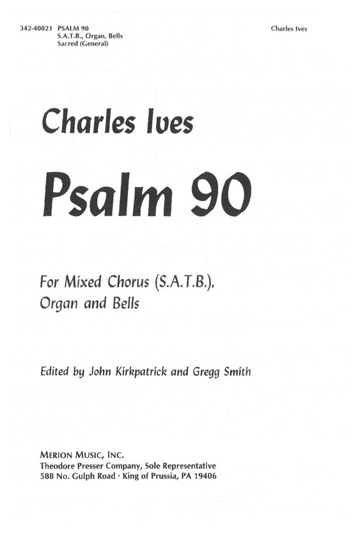 Ives Psalm 90 For Mixed Chorus (S.A.T.B.) Organ and Bells