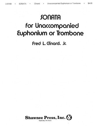 Clinard - Sonata for Unaccompanied Euphonium or Trombone