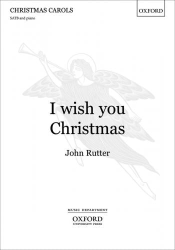 Rutter I Wish You Christmas SATB