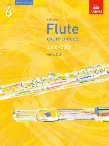 Grade 6 Selected Flute Exam Pieces 2008-13