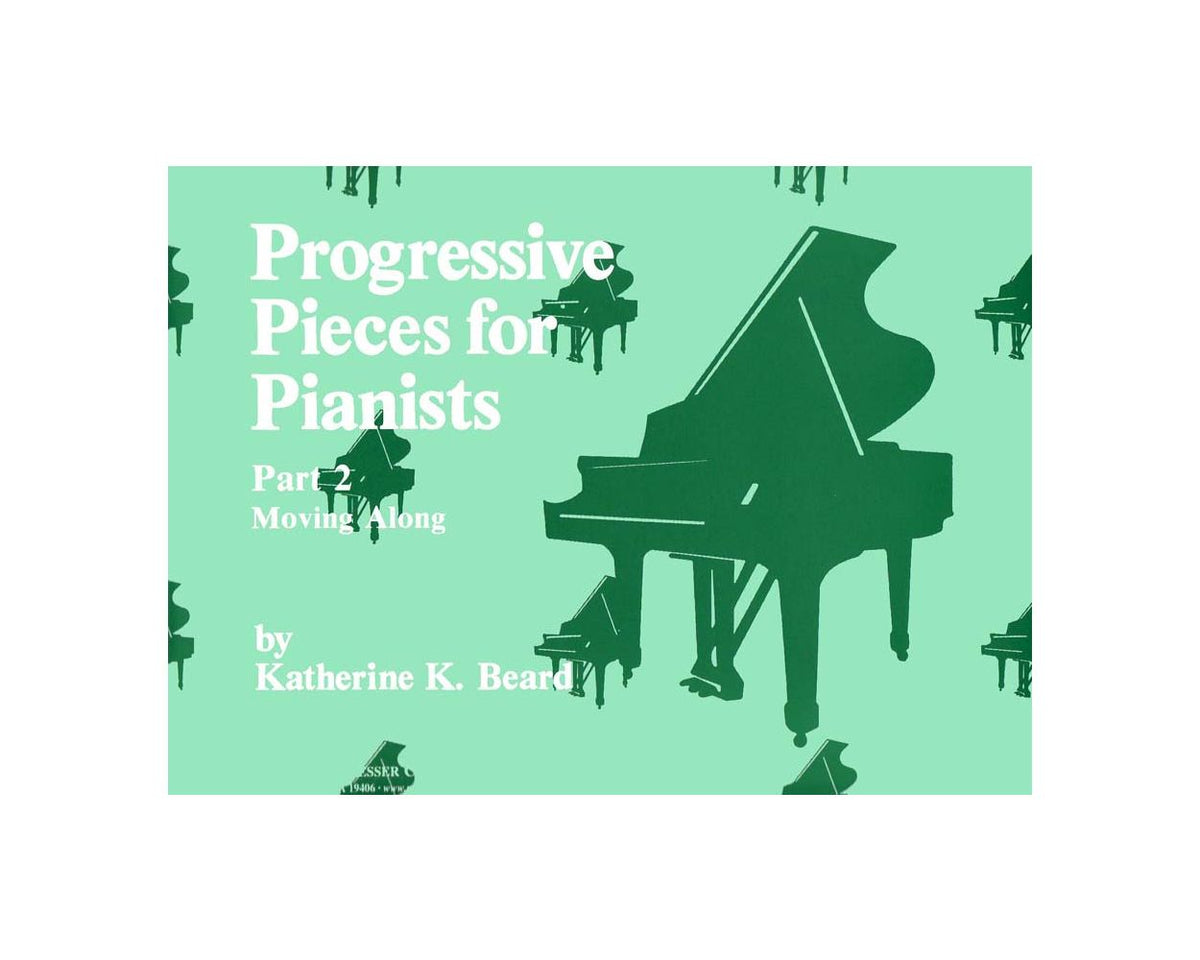 Progressive Pieces for Pianists Part 2 Moving Along