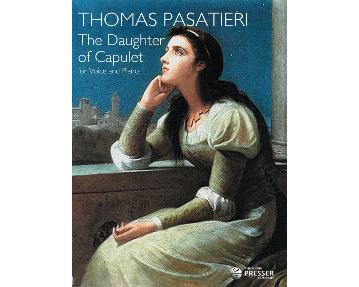Pasatieri The Daughter Of Capulet for Voice and Piano