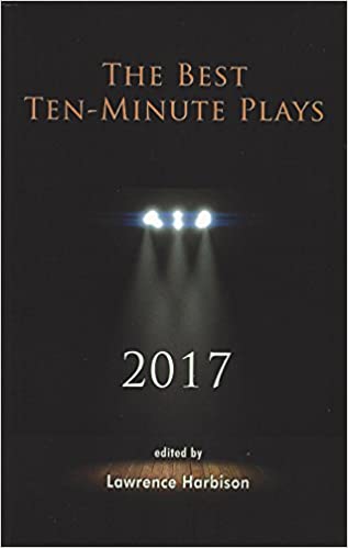 The Best Ten-Minute Plays 2017 (Best 10 Minute Plays)