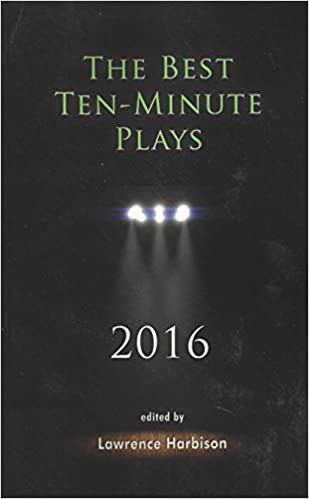 The Best Ten-Minute Plays 2016 (Best 10 Minute Plays)
