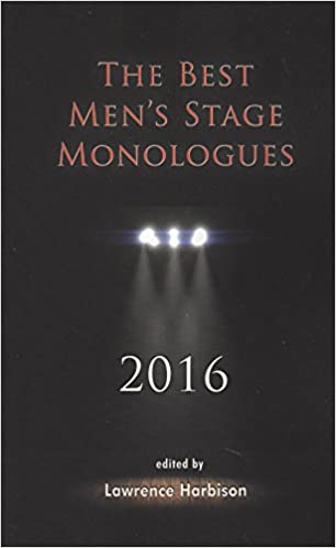 The Best Men's Stage Monologues 2016