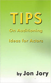 TIPS on Auditioning, Ideas for Actors