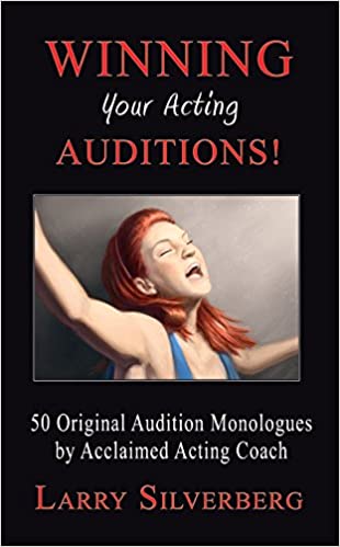 Winning your Acting Auditions, 50 Original Monologues