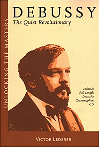 Debussy - The Quiet Revolutionary