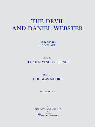 Moore The Devil and Daniel Webster  - Folk Opera in One Act