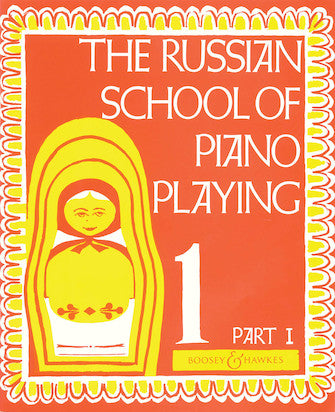 Russian School of Piano Playing 1, The - Part I