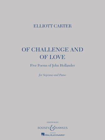 Carter Of Challenge and Of Love - Song Cycle for Soprano and Piano