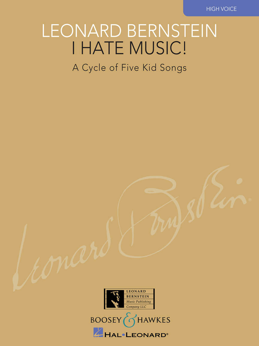 Bernstein, Leonard - I Hate Music - High Voice and Piano