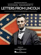 Daugherty Letters From Lincoln for Baritone and Piano Reduction