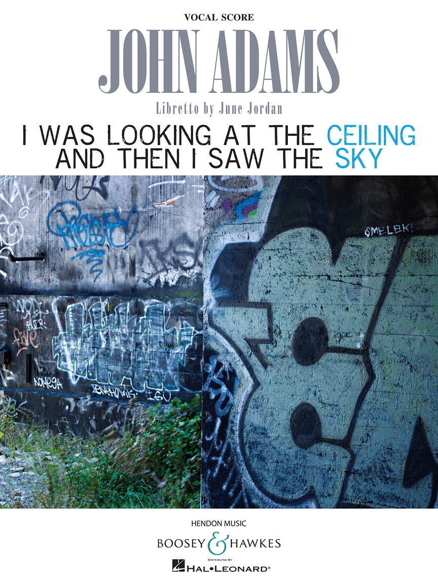 Adams: I Was Looking at the Ceiling and Then I Saw the Sky (Vocal Score)