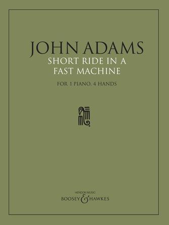 Adams Short Ride in a Fast Machine 1 Piano, 4 Hands