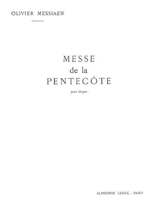 Messiaen Messe De La Pentecote for Organ