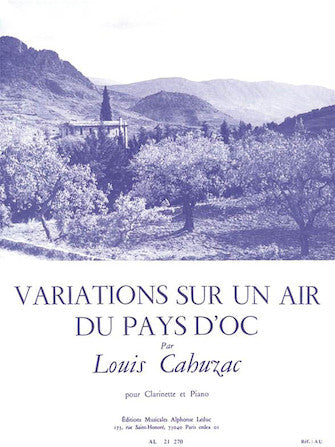Cahuzac Variations On A Tune Of The Pays D'oc (clarinet And Piano)