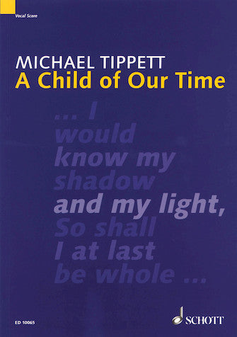 Tippett A Child of Our Time Vocal Score