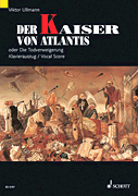 Ullman Der Kaiser von Atlantis, Op. 49b Vocal Score