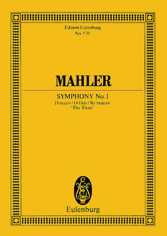 Mahler Symphony No. 1 in D Major The Titan Study Score