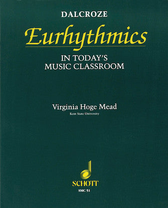 Dalcroze Eurhythmics in Today's Music Classroom