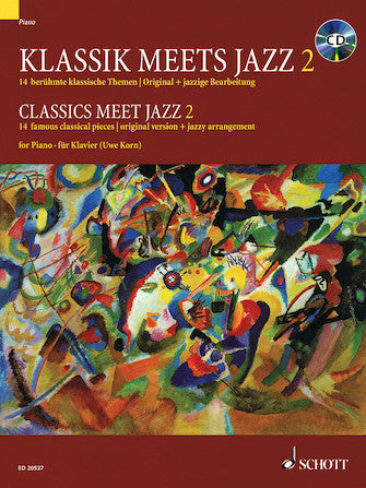 Classics Meet Jazz Vol. 2 Original Classical Pieces + Jazzy Arrangements Bk/cd