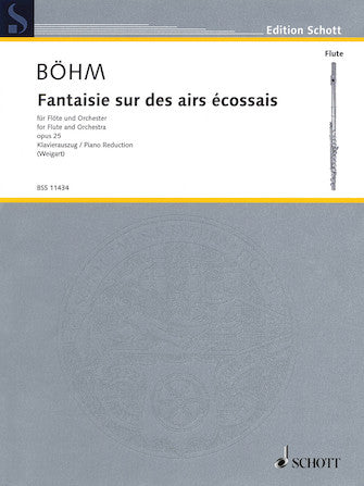 Böhm Fantaisie Sur Des Airs Ecossais Op. 25 for Flute and Piano Reduction