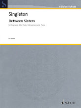 Singleton Between Sisters for Soprano, Flute, Vibraphone and Piano