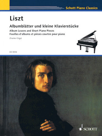 Liszt Album Leaves and Short Piano Pieces