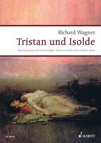 Wagner Tristan und Isolde WWV 90 - Vocal Score Based on the Complete Edition Softcover