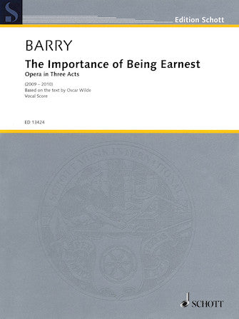 Barry The Importance of Being Earnest Opera in 3 Acts Vocal Score