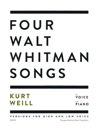 Weill Four Walt Whitman Songs - High Voice/Low Voice and Piano