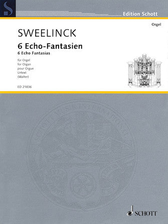Sweelinck 6 Echo Fantasias Urtext Edition for Organ