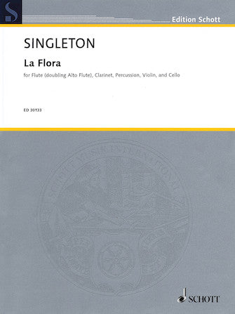 Singleton La Flora for Alto Flute, Clarinet, Violin and Cello