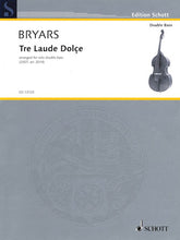 Bryars Tre Laude Dolce Bass Solo