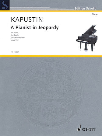 Kapustin Pianist in Jeopardy, Op. 152