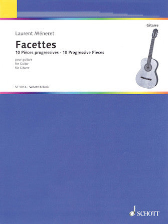 Meneret Facettes: 10 Pieces Progressives for Guitar