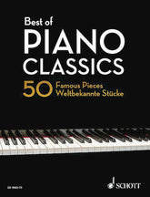 Best of Piano Classics: 50 Famous Pieces