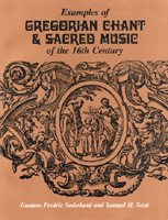 Examples of Gregorian Chant and Sacred Music of the 16th Century