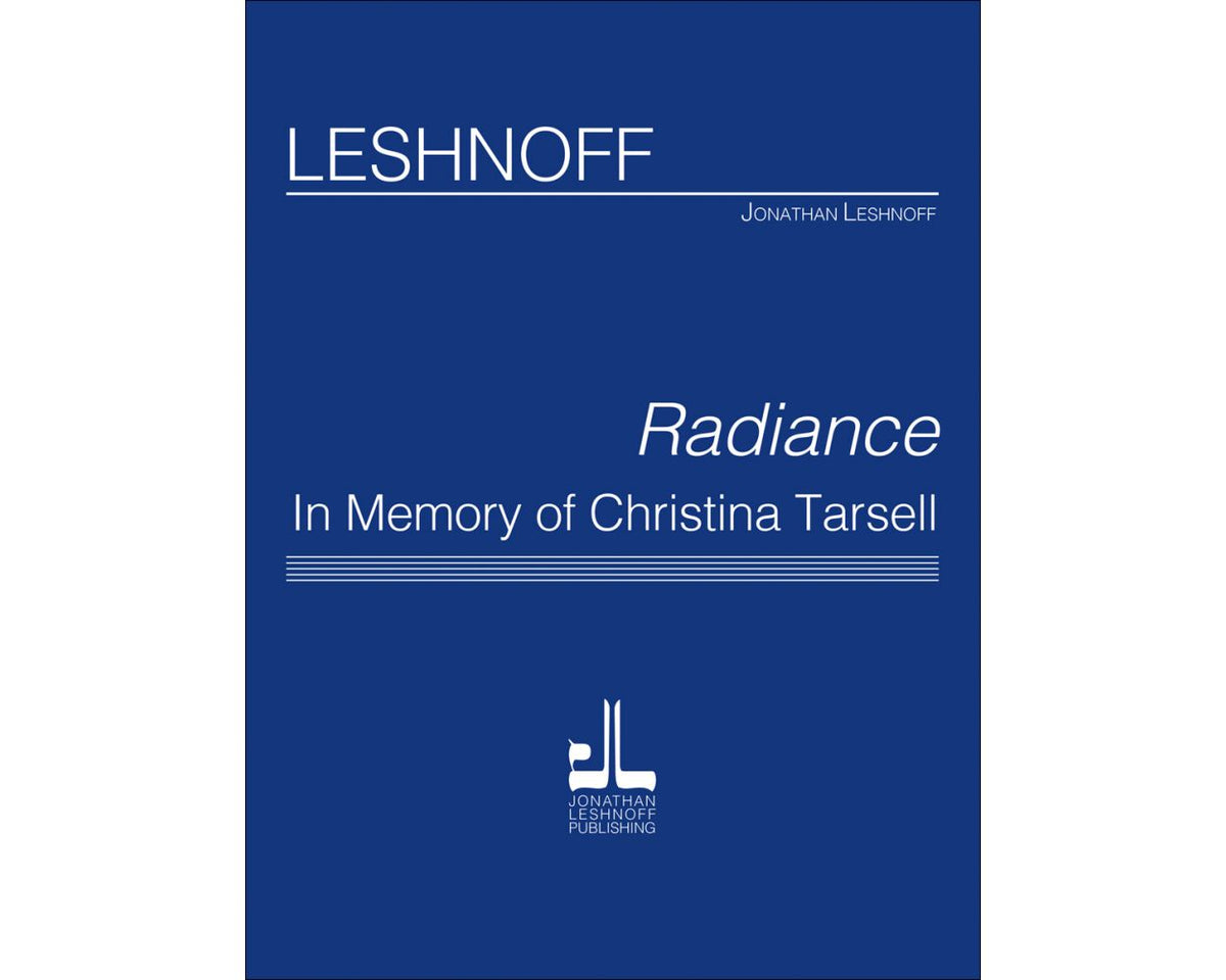 Leshnoff Radiance, In Memory of Christina Tarsell Score & Parts